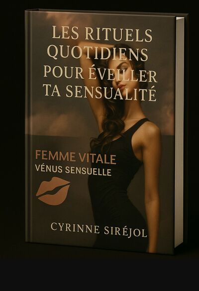 Les rituels quotidien pour éveiller sa sensualité
